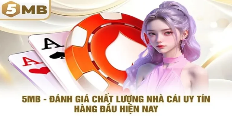 nhà cái uy tín hàng đầu 5MB COM